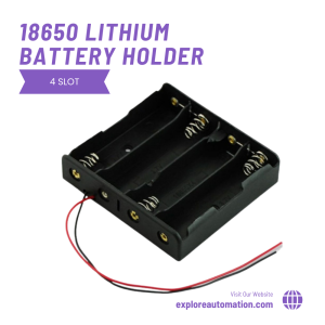 18650 Lithium Battery Holder (4 Slot)